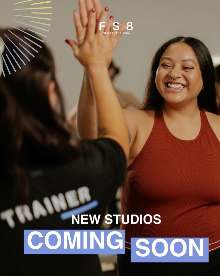 FS8 Pilates — New Studios Coming Soon